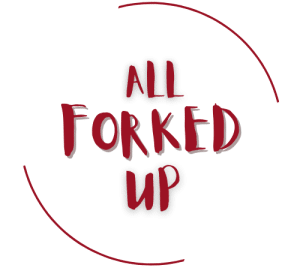 All Forked Up